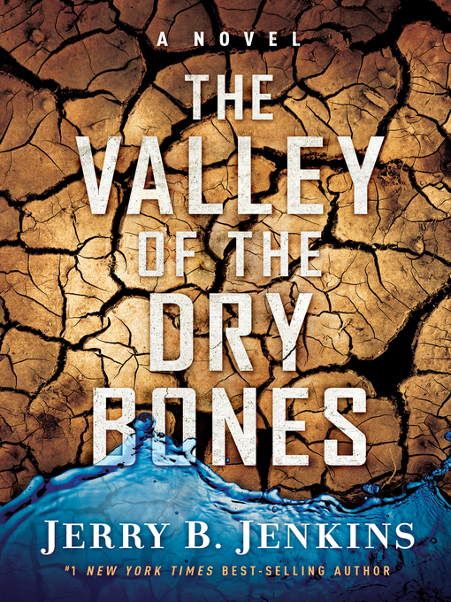 Title details for The Valley of Dry Bones by Jerry B. Jenkins - Available